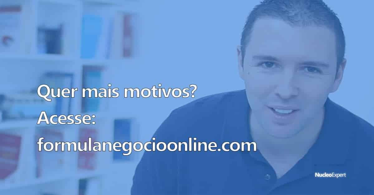 motivos para fazer o Fórmula Negócio Online